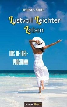 Lustvoll leichter leben - leichter, das