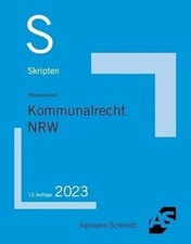 Skript Kommunalrecht NRW (Skripten Öffentliches Buch Alpmann Schmidt Verlag