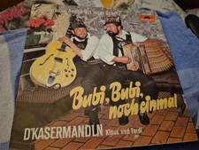 D'kasermandln Klaus & Ferdl - Bubi,Bubi,noch Einmal (Vinylsingle/Österreich...