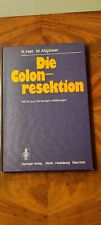 Die Colon Resektion, Mit 50 z.T. farbigen Abbildungen 