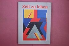 351719 Otto Herbert Hajek ZEIT ZU LEBEN PRO FUTURA GmbH Vom Umgang mit einem