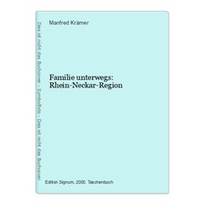Familie unterwegs: Rhein-Neckar-Region Krämer, Manfred: