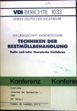 Techniken der Restmüllbehandlung : Kalte und/oder thermische Verfahren. Tagung W