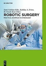 Robotic Surgery: Practical Examples in Gynecology Buch De Gruyter