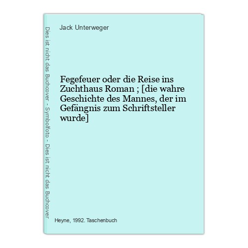 Fegefeuer oder die - , reise
