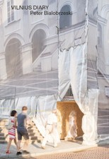 Vilnius Diary | Peter Bialobrzeski | englisch