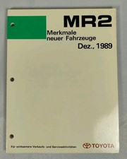 Toyota MR2 W2 Werkstatthandbuch, Merkmale neuer Fahrzeuge Ausgabe Dezember 1989