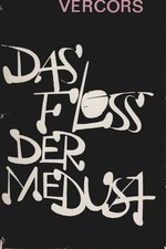Das Floss der Medusa : Roman. [Aus d. Franz. übers. von Eduard Zak. Mit e. Nachw