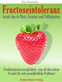 Fructoseintoleranz krank - fructoseintoleranz,