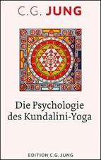 C. G. Jung Die Psychologie des Kundalini-Yoga