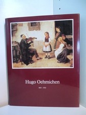 Hugo Oehmichen 1843 - 1932. Aus Hugo Oehmichens Schaffen. Zum 50. Todestag des K