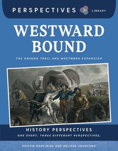 Westward bound the oregon - bound,