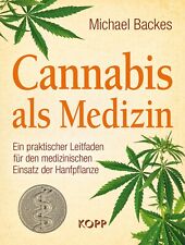 Cannabis als Medizin Michael Backes Kopp Verlag Buch 2016 Gesundheit Medizin