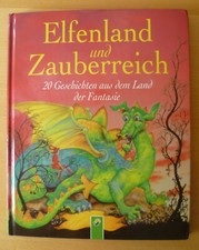 Vorlesebuch: Elfenland und Zauberreich. 20 Geschichten aus dem Land der Fantasie