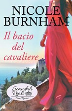 Nicole Burnham | Il bacio del cavaliere | Taschenbuch | Italienisch (2024)