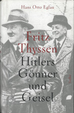 Fritz Thyssen Hitlers Gönner