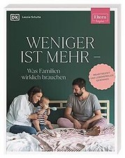 ELTERN-Ratgeber. Weniger ist mehr ― was Familien wi... | Buch | Zustand sehr gut