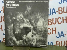 Alfred Hrdlicka. Randolectil. Mit einem Werkkatalog sämtlicher Radierungen 1947 
