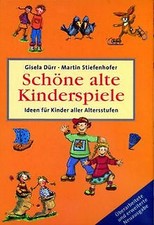 Schöne alte Kinderspiele. Ideen für Kinder aller Alterss... | Buch | Zustand gut