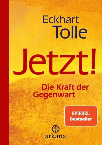 Eckhart tolle jetzt - tolle, jetzt!
