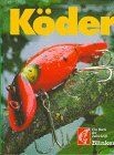 Köder. Ein Buch der