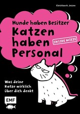 Hunde haben Besitzer, Katzen