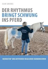 Der Rhythmus bringt Schwung ins Pferd | Silke Griebel | Deutsch | Taschenbuch