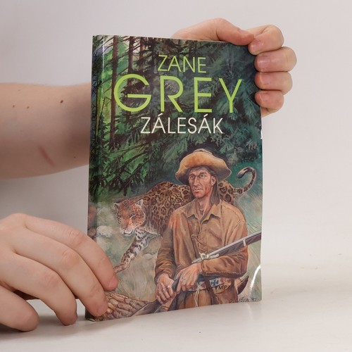 Zálesák zane grey - zálesák ,