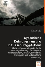 Dynamische Dehnungsmessung mit Faser-Bragg-Gittern: Optische Sensornetzwerk