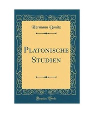 Platonische Studien [Classic Reprint], Hermann Bonitz