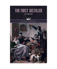 The First Distiller, Leo Tolstoy