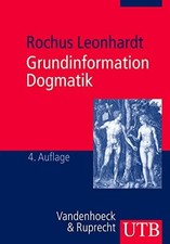 Grundinformation Dogmatik: Ein