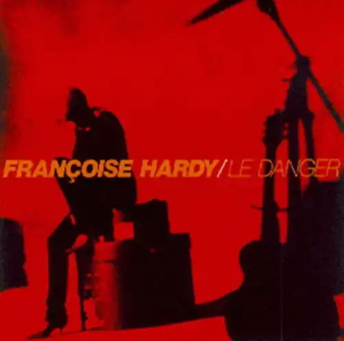 Francoise hardy le danger - le,