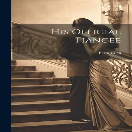 His official fiancee berta - fiancee,