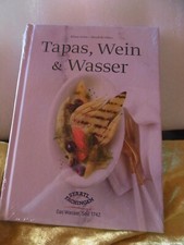 BUCH über TAPAS, WEIN und WASSER, NEU noch EINGEWEIßT !!!