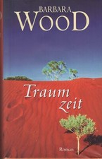 Traumzeit - Barbara Wood -