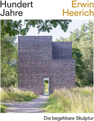 Hundert jahre erwin heerich - jahre,