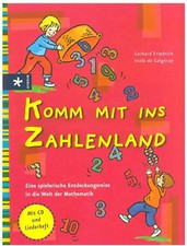 Komm mit ins Zahlenland: Eine spielerische Entdeckungsreise in die Welt der Math