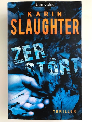 Zerstört von karin slaughter - von,