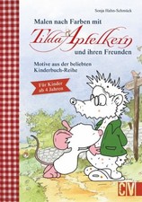 Malen nach Farben mit Tilda Apfelkern und ihren Freunden (Mängelexemplar)
