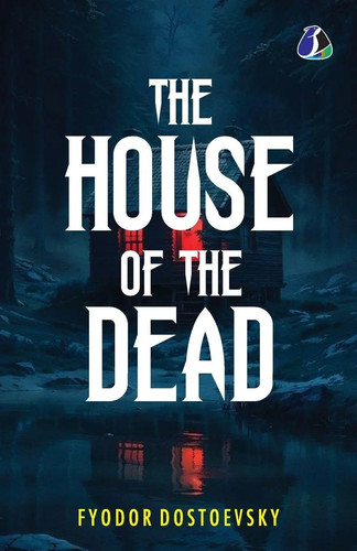Fyodor dostoevsky the house - |,