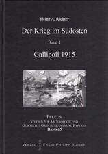 Gallipoli 1915 - Der Krieg im Südosten Band 1 Peleus ; Bd. 65 Richter, Heinz A.: