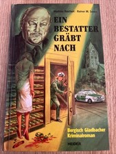 Ein Bestatter gräbt nach, von M . Reichert, Bergisch Gladbacher Krimi , ( Sch 6
