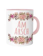 Am Arsch Tasse Spruch