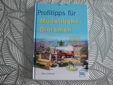 Klaus Unbehaun  Profitipps für Modellbahn-Dioramen