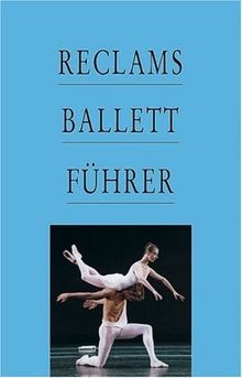 Reclams ballettführer von - reclams,