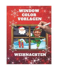 Window Color Vorlagen Weihnachten: liebevoll gestaltete und abwechslungsreiche M