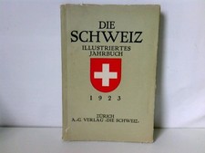 DIE SCHWEIZ. Illustriertes