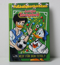 Disney LUSTIGES TASCHENBUCH HARDCOVER Fußballgeschichten - Reif für den Titel?