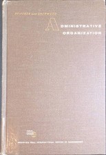 Administrative Organization Pfiffner, John M. and Frank P. Sherwood: